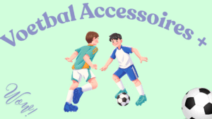 voetbal accessoeires +